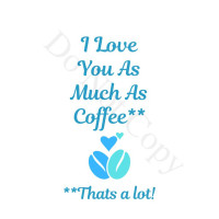 UV-DTF Transfer Suitable for Coffee Cup Keyring - Style 5 - Love As Much As Coffee